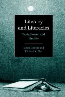 Literacy and Literacies : Texts, Power, and Identity