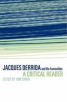 Jacques Derrida and the Humanities : A Critical Reader