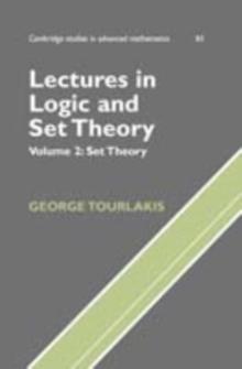 Lectures in Logic and Set Theory: Volume 1, Mathematical Logic