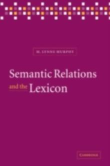 Semantic Relations and the Lexicon : Antonymy, Synonymy and other Paradigms