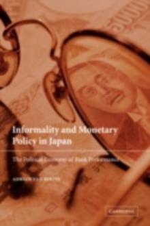 Informality and Monetary Policy in Japan : The Political Economy of Bank Performance