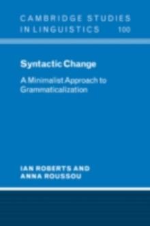 Syntactic Change : A Minimalist Approach to Grammaticalization