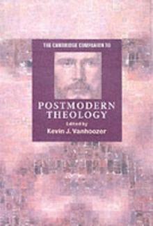 The Cambridge Companion to Postmodern Theology