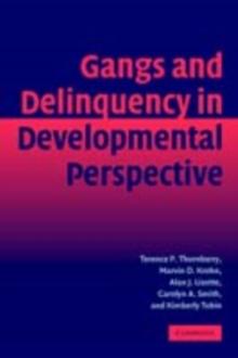 Gangs and Delinquency in Developmental Perspective