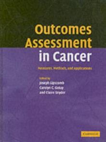 Outcomes Assessment in Cancer : Measures, Methods and Applications