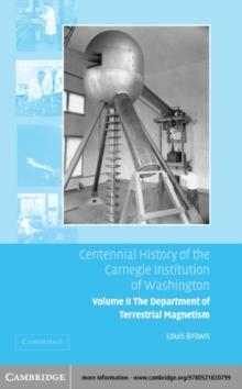 Centennial History of the Carnegie Institution of Washington: Volume 2, The Department of Terrestrial Magnetism