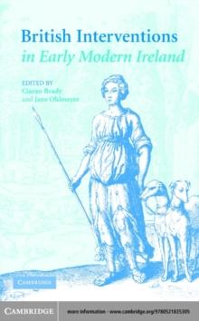 British Interventions in Early Modern Ireland