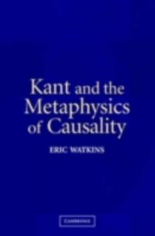 Kant and the Metaphysics of Causality