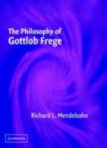 The Philosophy of Gottlob Frege