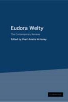 Eudora Welty : The Contemporary Reviews