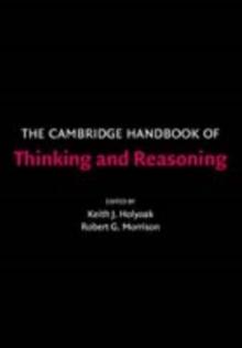 The Cambridge Handbook of Thinking and Reasoning