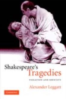 Shakespeare's Tragedies : Violation and Identity