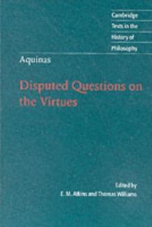 Thomas Aquinas: Disputed Questions on the Virtues