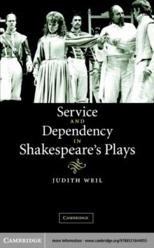 Service and Dependency in Shakespeare's Plays