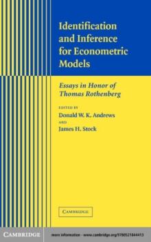 Identification and Inference for Econometric Models : Essays in Honor of Thomas Rothenberg