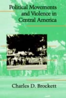 Political Movements and Violence in Central America