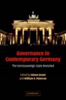 Governance in Contemporary Germany : The Semisovereign State Revisited