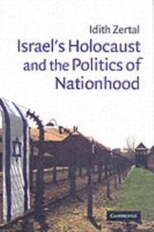 Israel's Holocaust and the Politics of Nationhood