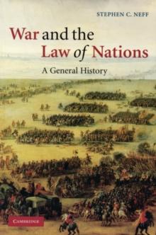 War and the Law of Nations : A General History