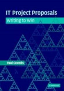 IT Project Proposals : Writing to Win