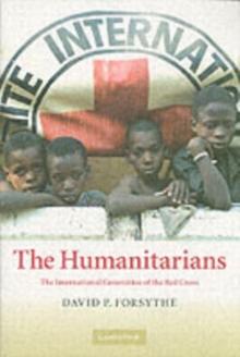 The Humanitarians : The International Committee of the Red Cross