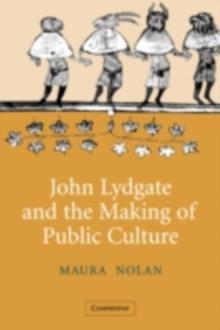 John Lydgate and the Making of Public Culture