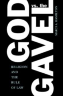 God vs. the Gavel : Religion and the Rule of Law