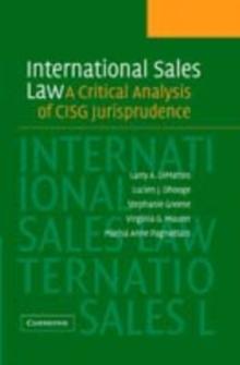 International Sales Law : A Critical Analysis of CISG Jurisprudence