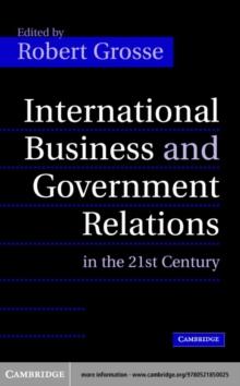 International Business and Government Relations in the 21st Century