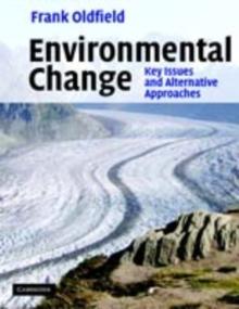 Environmental Change : Key Issues and Alternative Perspectives