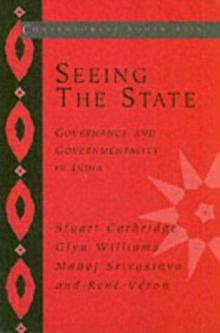 Seeing the State : Governance and Governmentality in India