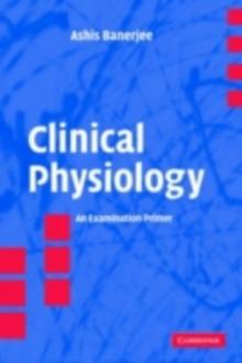 Clinical Physiology : An Examination Primer