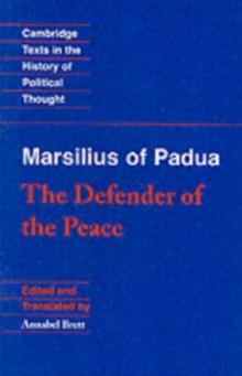 Marsilius of Padua: The Defender of the Peace