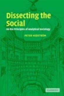 Dissecting the Social : On the Principles of Analytical Sociology