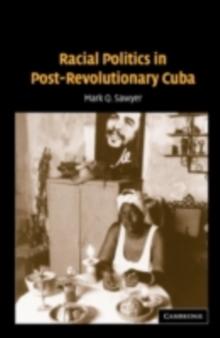 Racial Politics in Post-Revolutionary Cuba