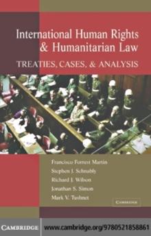 International Human Rights and Humanitarian Law : Treaties, Cases, and Analysis