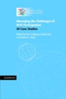 Managing the Challenges of WTO Participation : 45 Case Studies