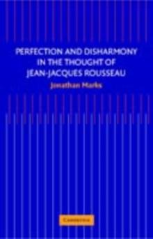 Perfection and Disharmony in the Thought of Jean-Jacques Rousseau