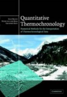 Quantitative Thermochronology : Numerical Methods for the Interpretation of Thermochronological Data