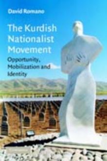 The Kurdish Nationalist Movement : Opportunity, Mobilization and Identity