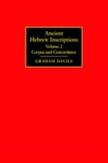 Ancient Hebrew Inscriptions: Volume 2 : Corpus and Concordance