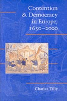 Contention and Democracy in Europe, 1650-2000