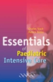 Essentials of Paediatric Intensive Care