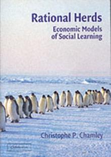 Rational Herds : Economic Models of Social Learning