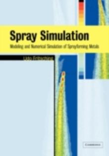 Spray Simulation : Modeling and Numerical Simulation of Sprayforming metals