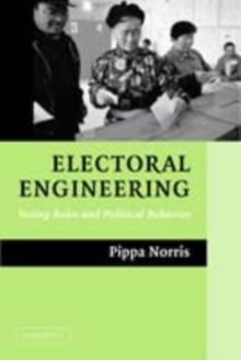 Electoral Engineering : Voting Rules and Political Behavior