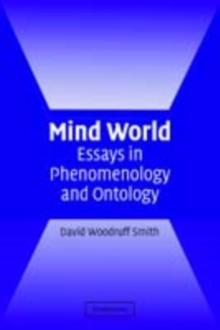 Mind World : Essays in Phenomenology and Ontology