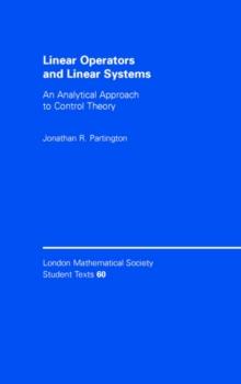 Linear Operators and Linear Systems : An Analytical Approach to Control Theory