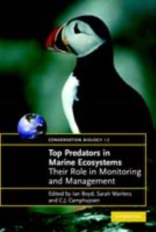 Top Predators in Marine Ecosystems : Their Role in Monitoring and Management