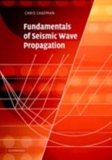 Fundamentals of Seismic Wave Propagation